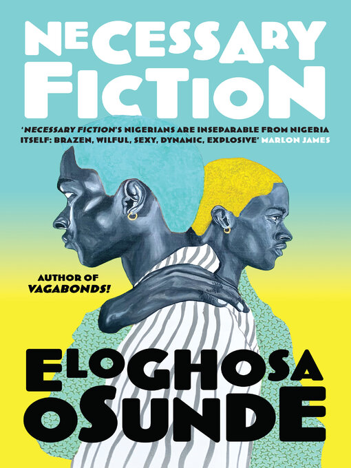 Title details for Necessary Fiction by Eloghosa Osunde - Wait list